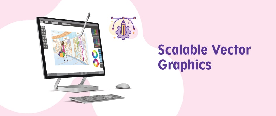 Scalable Vector Graphics