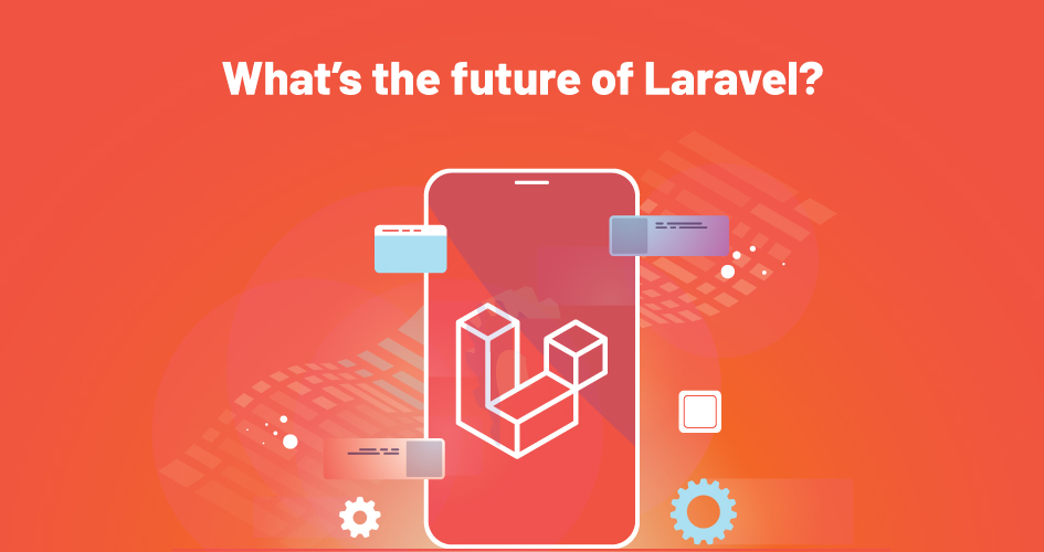 What's the future of Laravel?