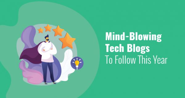 Mind-Blowing Tech Blogs To Follow This Year