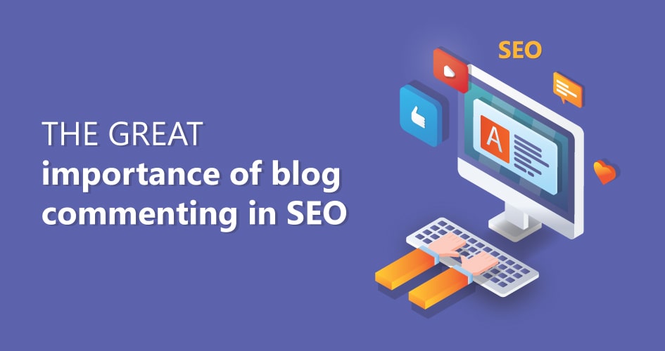 The great importance of blog commenting in SEO